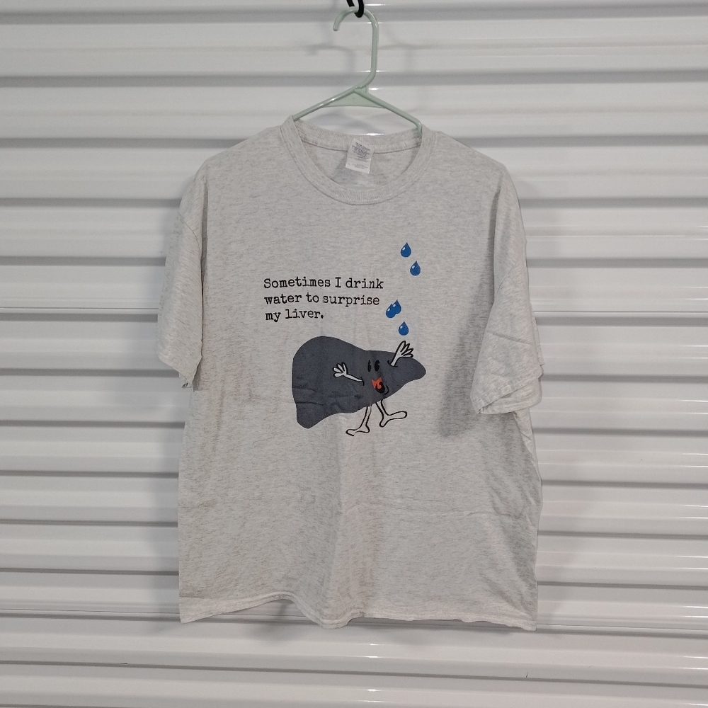 Sometimes I Drink Water To Surprise My Liver Crewneck Short Sleeve T-shirt XL
